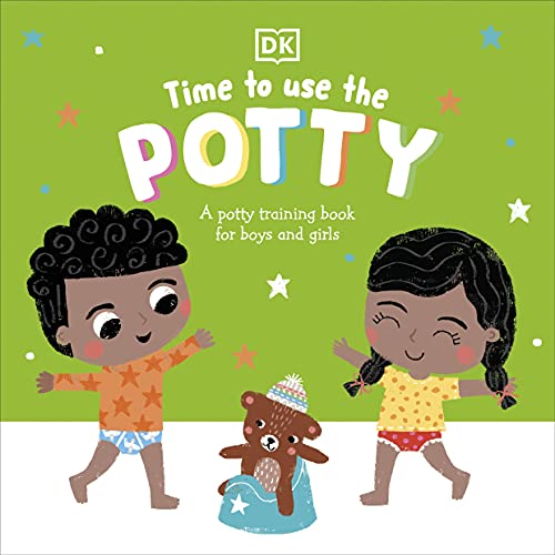 Time to Use the Potty: A Potty Training Book for Boys and Girls von DK
